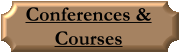 Conferences and Courses